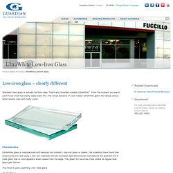 UltraWhite - Low-Iron Glass - Guardian
