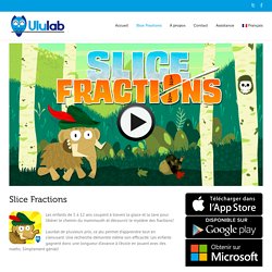 Slice Fractions - Un jeu de math