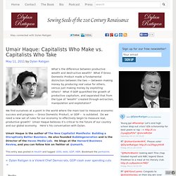 Capitalists Who Make vs. Capitalists Who Take