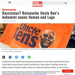 Umbenennung : Rassismus? Reismarke Uncle Ben’s bekommt neuen Namen und Logo