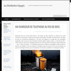 UN CHARGEUR DE TELEPHONE AU FEU DE BOIS
