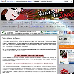 Un Friki en Japon: Info: Viajar a Japón
