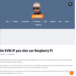 Un KVM IP pas cher sur Raspberry Pi