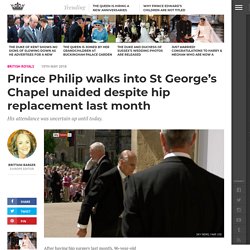 Prince Philip walks into St George’s Chapel unaided despite hip replacement last month