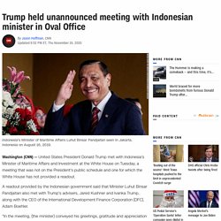 Trump held unannounced meeting with Indonesian minister in Oval Office - CNNPolitics