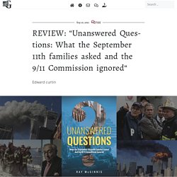 REVIEW: “Unanswered Questions: What the September 11th families asked and the 9/11 Commission ignored“