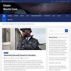 Unarmed Security Guard In Houston - Shale-World.Com