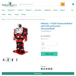 PiMecha - 17 DoF Humanoid Robot with LCD and Camera (Unassembled)