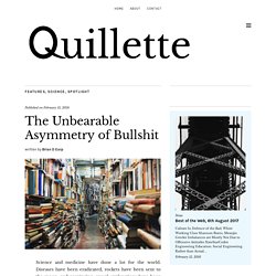 The Unbearable Asymmetry of Bullshit - Quillette