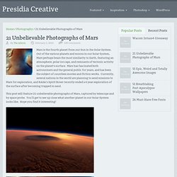 21 Unbelievable Photographs of Mars