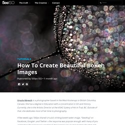 How To Create Beautiful Bokeh Images