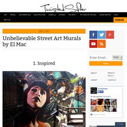Unbelievable Street Art Murals by El Mac «TwistedSifter