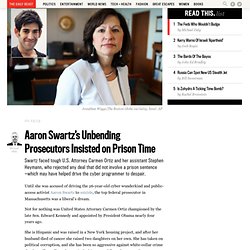 Aaron Swartz’s Unbending Prosecutors Insisted on Prison Time
