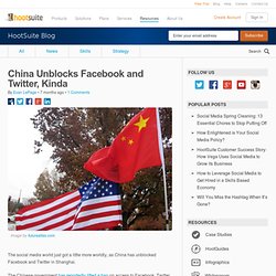 China Unblocks Facebook and Twitter, Kinda