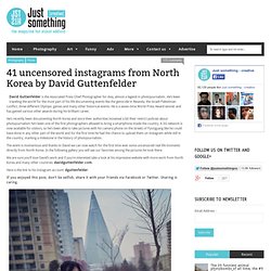 41 uncensored instagrams from North Korea by David Guttenfelder