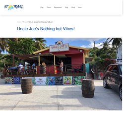 Uncle Joe’s Nothing but Vibes! - Barbados Today