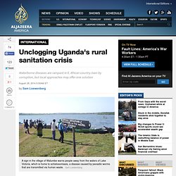 Unclogging Uganda's rural sanitation crisis