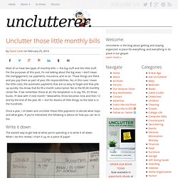 Unclutter those little monthly bills