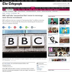 BBC staff take 'unconscious bias' course to encourage more diverse recruitment