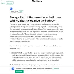 Storage Alert: 9 Unconventional bathroom cabinet ideas to organize the bathroom