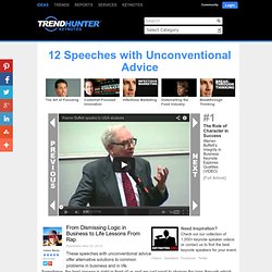 12 Speeches with Unconventional Advice - From Dismissing Logic in Business to Life Lessons From Rap