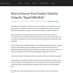 How to Uncover Your Creative Talent by Using the "Equal Odds Rule"