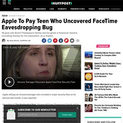 Apple To Pay Teen Who Uncovered FaceTime Eavesdropping Bug