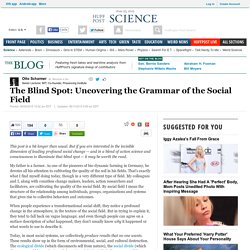The Blind Spot: Uncovering the Grammar of the Social Field 