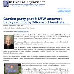 Garden party part 5: SVW uncovers backyard plot by Microsoft loy