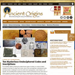 Ten Mysterious Undeciphered Codes and Inscriptions