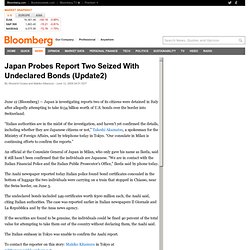 Japan Probes Report Two Seized With Undeclared Bonds (Update2)