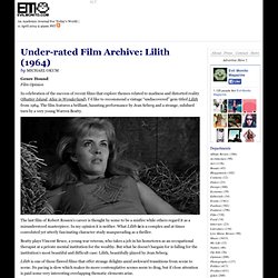 Under-rated Film Archive: Lilith (1964)