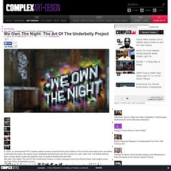 We Own The Night: The Art Of The Underbelly Project