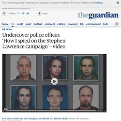 Undercover police officer: 'I spied on the Stephen Lawrence campaign' - video