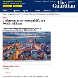 Undercover reporter reveals life in a Polish troll farm