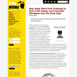 How Apple Went from Underdog to Cult in Six Design and Innovation Strategies from the Early Days