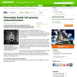 Chernobyl death toll grossly underestimated