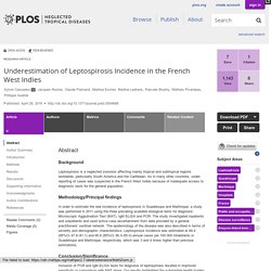 PLOS 29/04/16 Underestimation of Leptospirosis Incidence in the French West Indies