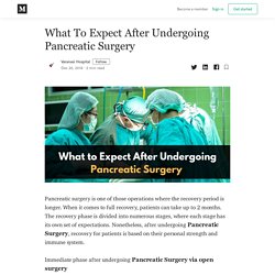 What To Expect After Undergoing Pancreatic Surgery