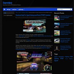 Download Need For Speed Underground Rivals PPSSPP AnndroidGapmodpsp
