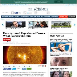 Underground Experiment Proves What Powers The Sun