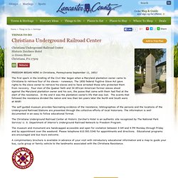 Christiana Underground Railroad Center