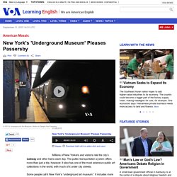 New York's 'Underground Museum' Pleases Passersby