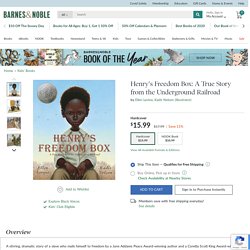 Henry's Freedom Box: A True Story from the Underground Railroad by Ellen Levine, Kadir Nelson, Hardcover