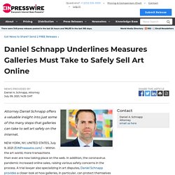 Daniel Schnapp Underlines Measures Galleries Must Take to Safely Sell Art Online - EIN Presswire