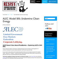 ALEC Model Bills Undermine Clean Energy