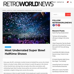 Most Underrated Super Bowl Halftime Shows