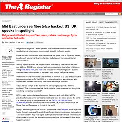 Mid East undersea fibre telco hacked: US, UK spooks in spotlight