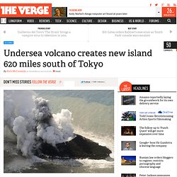 Undersea volcano creates new island 620 miles south of Tokyo