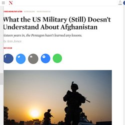 What the US Military (Still) Doesn’t Understand About Afghanistan